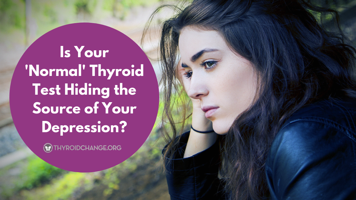Is Your ‘Normal’ Thyroid Test Hiding the Source of Your Depression?